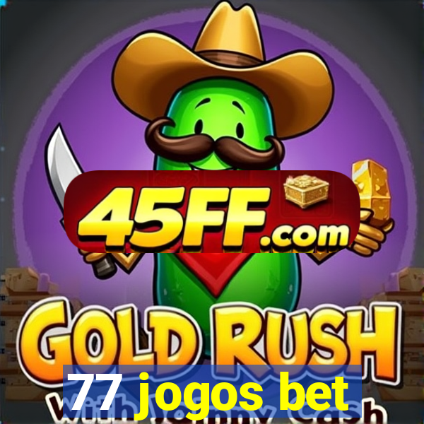 77 jogos bet